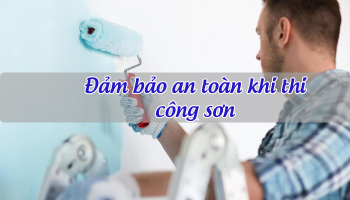 an toan khi thi cong son