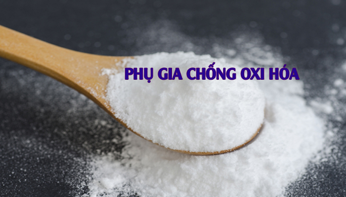 phụ gia chống oxi hóa