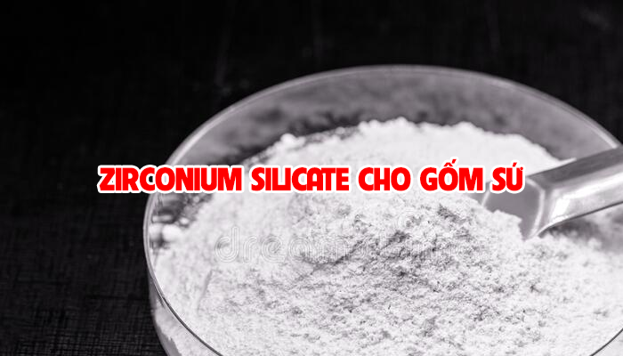 ZIRCONIUM SILICATE APPLICATION FOR CERAMIC